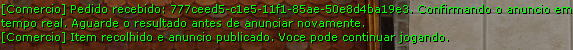 Chat do jogo confirmando o recebimento do pedido e depois a publicação do anúncio